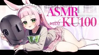 [ASMR] My First ASMR with KU100