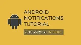 Android Notifications Tutorial with Example | Notification Channels - in Hindi (2019)