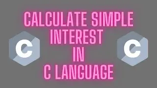 Calculate Simple Interest in C Language | C Tutorial - ramCoder