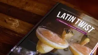 Latin Twist: Traditional & Modern Cocktails | Book Trailer | Muy Bueno