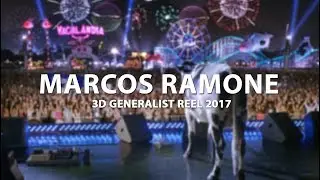 MARCOS RAMONE / 3D GENERALIST / REEL 2017