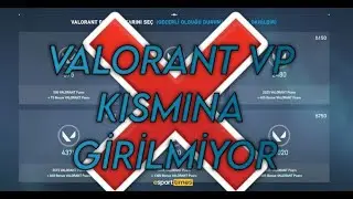 Valorant vp kısmı açılmama sorunu nasıl çözülür