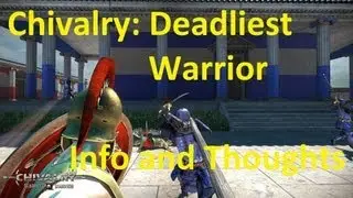 Chivalry: Deadliest Warrior Thoughts and Info.