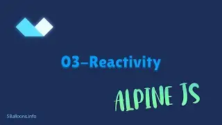 Alpine JS - 03 Reactivity