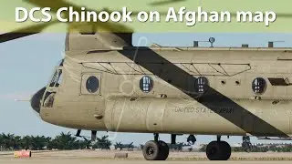 DCS Chinook on Afghanistan