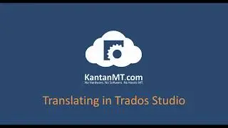 Translating in Trados Studio with KantanAPI