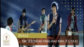 Beage - Tak Serendah Yang Kau Kira (T.S.Y.K.K) | Official Video