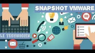 COMMENT PRENDRE ET RESTAURER UN SNAPSHOT VMWARE - #16