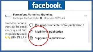 [Formation Facebook] Cours N°10 : Pourquoi Et Comment MODIFIER Ou SUPPRIMER Des PUBLICATIONS ?