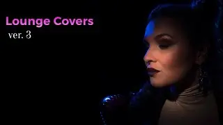 Елена Грицкив - Lounge Covers ver. 3