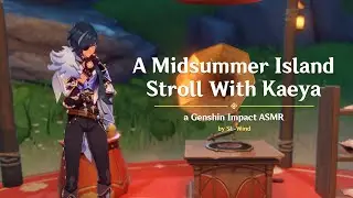 A Midsummer Island Stroll With Kaeya | [a Genshin Impact ASMR Roleplay] | (Kaeya x Listener)