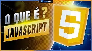 O que é JavaScript e Para Que Serve? (Como Funciona o JavaScript / Como Aprender Javascript)
