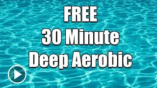 Deep Water Cardio - FREE 30-minute water workout - includes notes