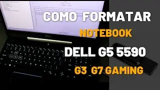 Notebook Dell G5 5590 Gamer Boot com Pendrive e Instalação do Windows| Passo a Passo