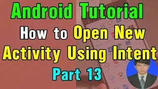 Android Tutorial - #13 How to open new activity using Intent