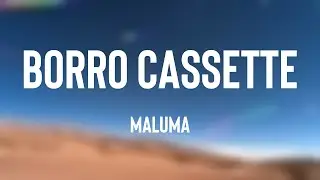 Borro Cassette - Maluma (Lyrics Version)