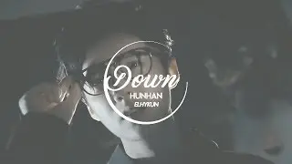 hunhan || down