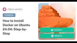How to Install Docker on Ubuntu 24.04: Step-by-Step Guide