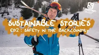 Salomon Sustainable Stories Ep 2: Safety in the Backcountry
