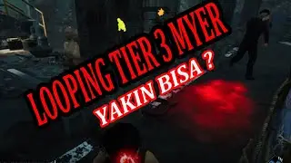Looping Killer Epic, Myer tier3 lewatt - Gameplay Indonesia - Dead By Daylight
