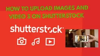 How to upload photos and videos on Shutterstock make money online