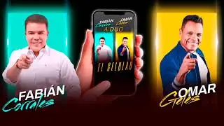EL CELULAR: FABIAN CORRALES a DUO -OMAR GELES