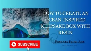 How to create Beautiful Ocean-Inspired Art on a Keepsake Box with Resin. | Ocean waves | Beach Art
