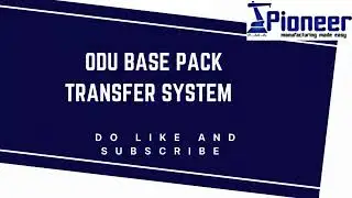 ODU BASE PACK TRANSFER SYSTEM
