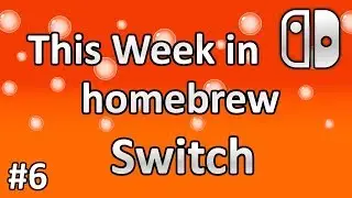 TWIH: Switch #6: Free CFW Release Date, 3DS Emulation & iPatched Switchs Hackable!