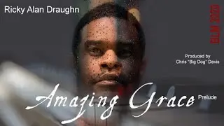 Amazing Grace ~ 