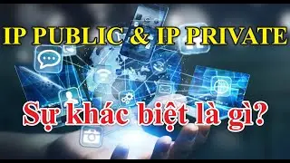 IP PUBLIC & IP PRIVATE | Sự khác biệt là gì? | TING3S