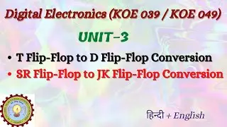 conversion of Flip-flop:-1.T FF to D F.F. ,  2. SR F.F. to JK Flip-Flop Conversion