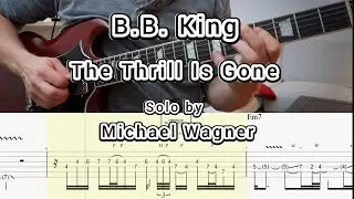 B.B. King - The Thrill Is Gone (Guitar solo by Michael Wagner) TABS