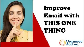 Improve Email: Remember this ONE THING