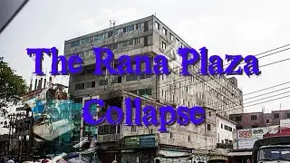 The Rana Plaza Collapse