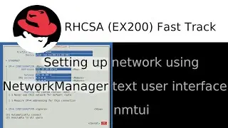 Setting up network using a NetworkManager text user interface (nmtui) in Red Hat 7 - EASY!!!