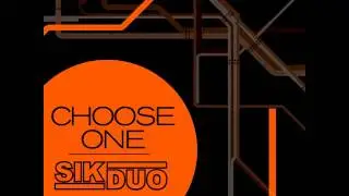 SikDuo - Choose One
