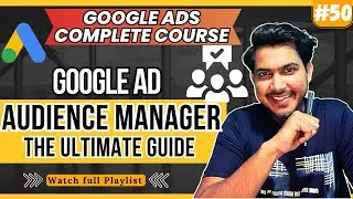 How to use Audience Manager in Google Ads |