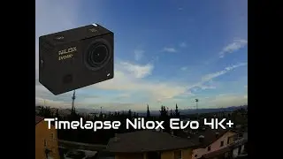 [HD] TIMELAPSE!!!!! Nilox Evo 4K+ (1440p 60fps)