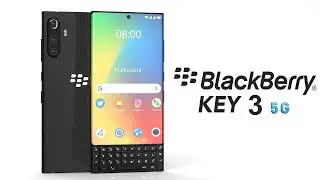 BlackBerry KEY 3 5G First Look Trailer Concept Introduction,