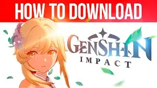 How to Download Genshin Impact on PC🔥