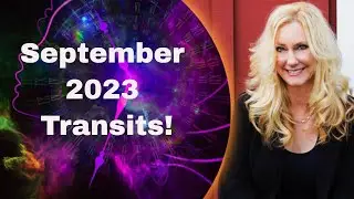 Sept 2023 Transits - for all Zodiac Signs