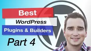 Recommended WordPress Plugins & Page Builders - WordPress Website Part 4