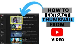 How to Extract Thumbnail From YouTube Video | Download Thumbnail From a YouTube Video