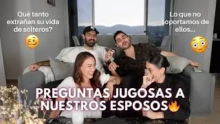Preguntas JUGOSAS a nuestros ESPOSOS 🔥😱 se puso seria la cosa!!