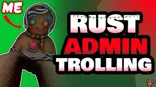 RUST ADMIN TROLLING - HOLIDAY SPECIAL (PART 8)