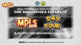 MPLS DAY 4 SMK MAHARDHIKA 2024
