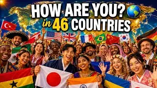 How to Say How Are You in 46 Countries 🌍
