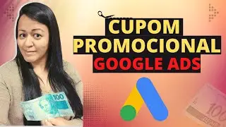 Como Criar uma Conta no GOOGLE ADS e Como Conseguir o Cupom Promocional de 100 Reais [Tutorial 2021]