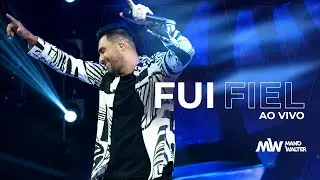 Mano Walter - Fui Fiel (Vídeo Oficial)